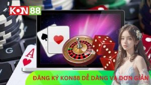 Lưu ý khi đăng ký tài khoản KONG88